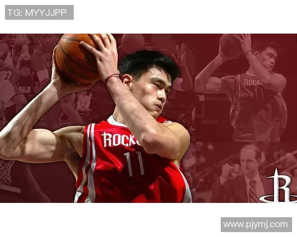 姚明在NBA的传奇旅程与他那些不可或缺的伙伴们的精彩故事